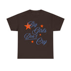 big girls don't cry tee