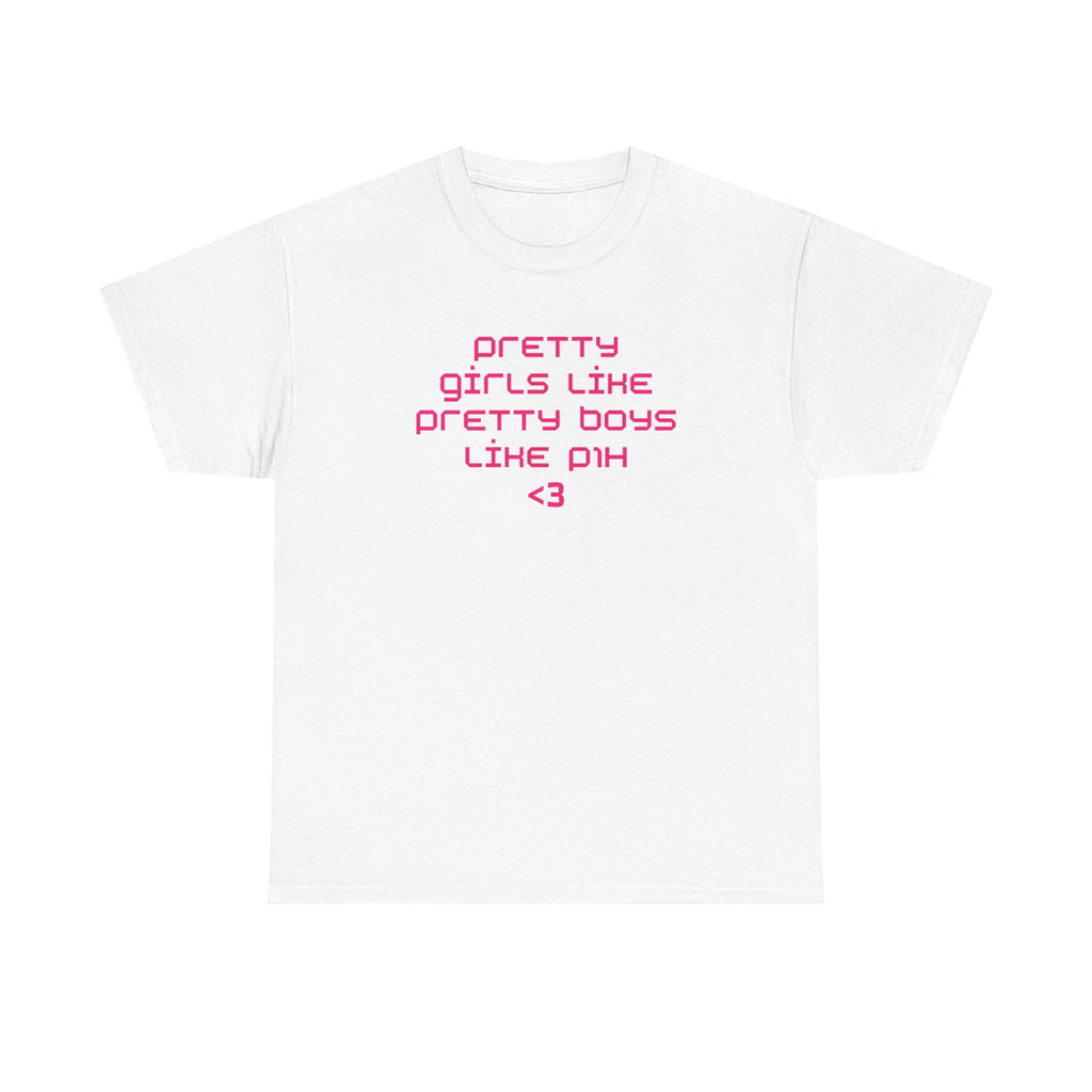 pretty girls like p1h tee