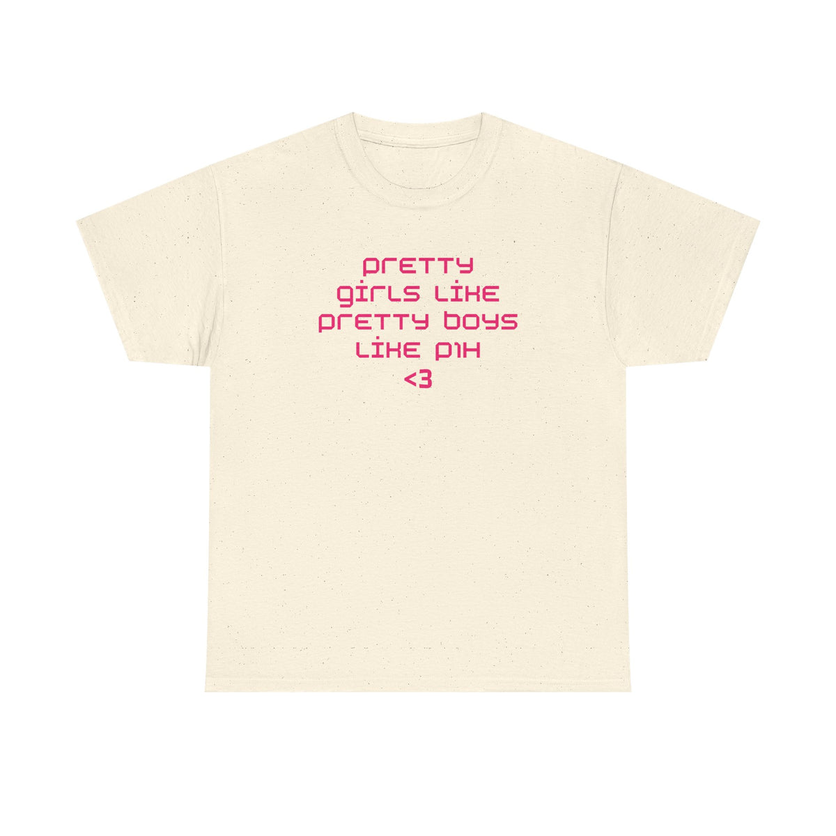 pretty girls like p1h tee