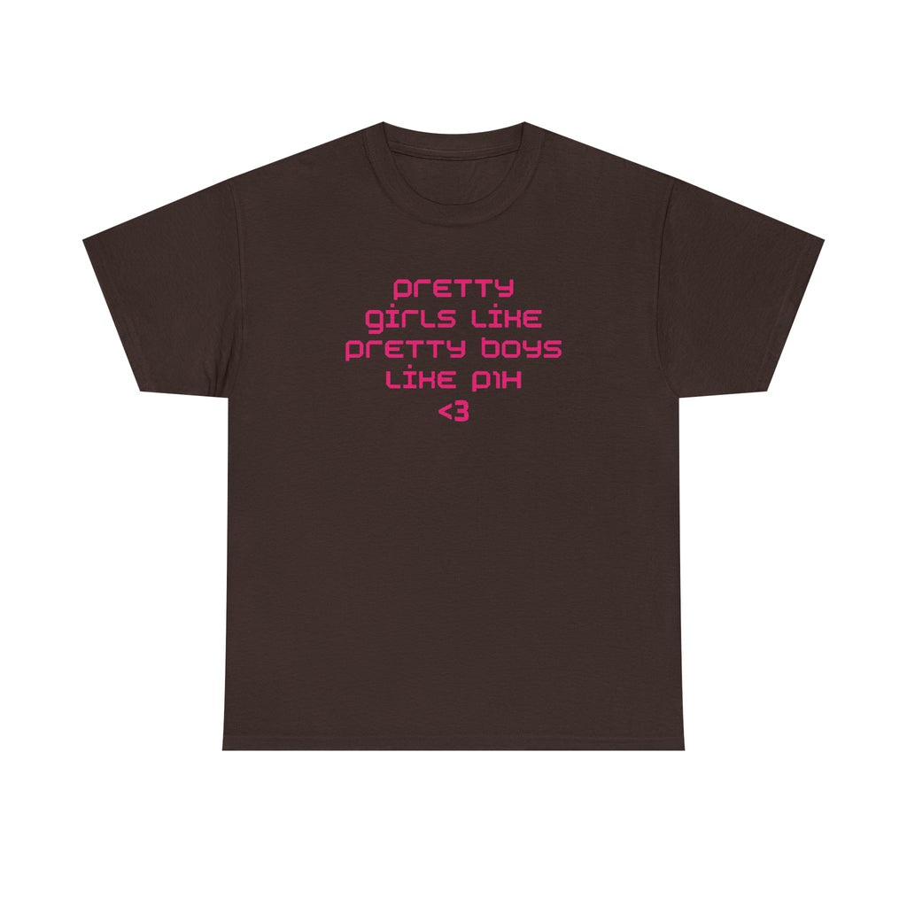 pretty girls like p1h tee
