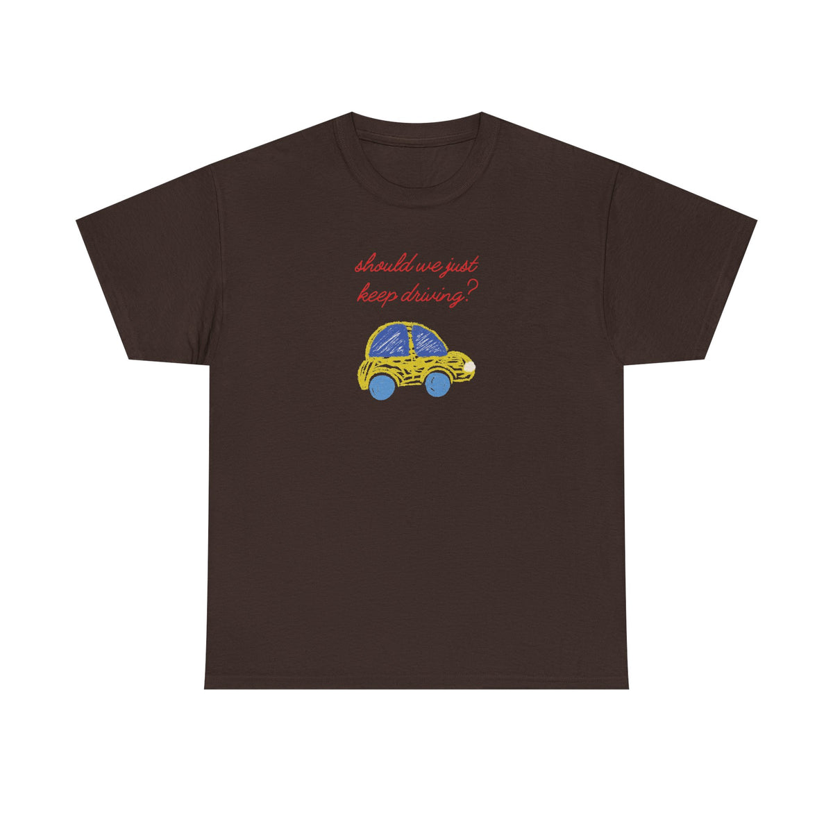 keep driving tee