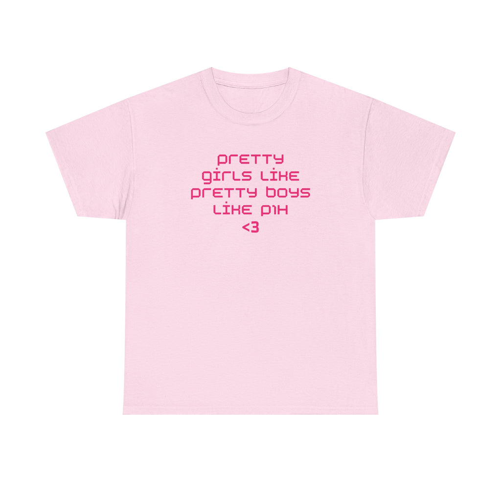 pretty girls like p1h tee
