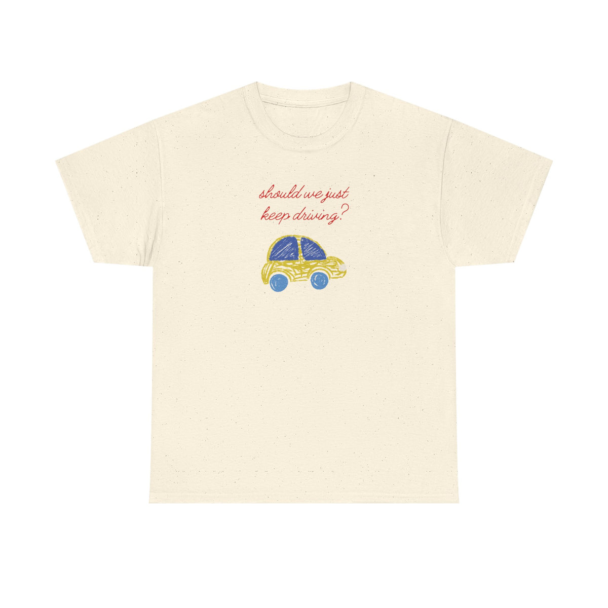 keep driving tee