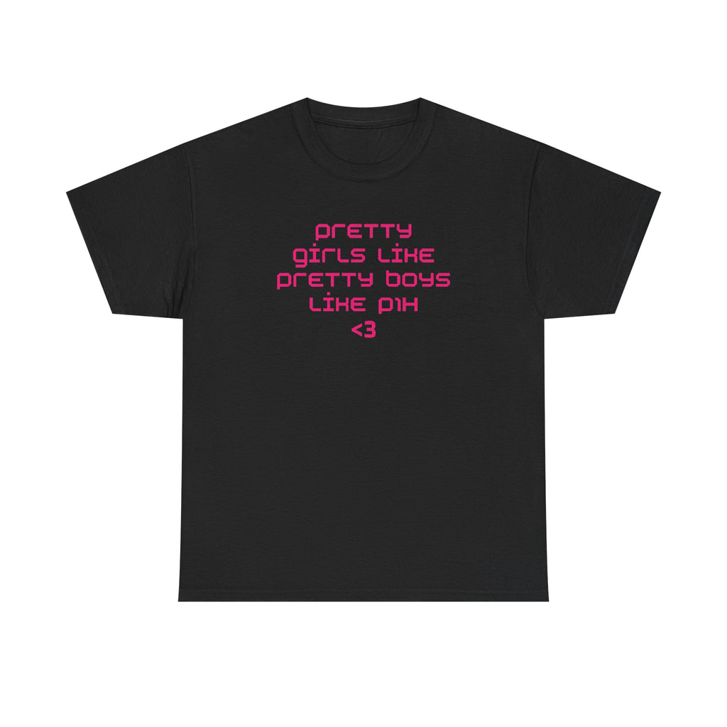 pretty girls like p1h tee