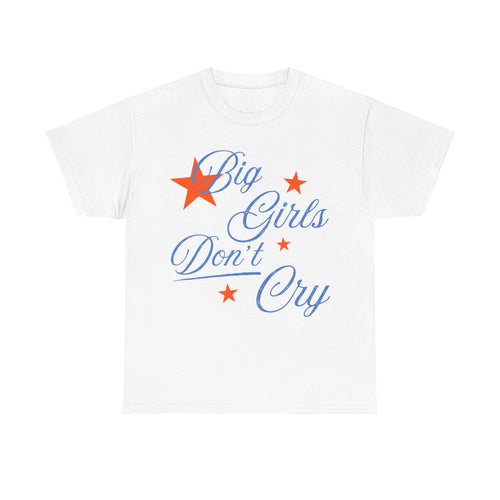 big girls don't cry tee