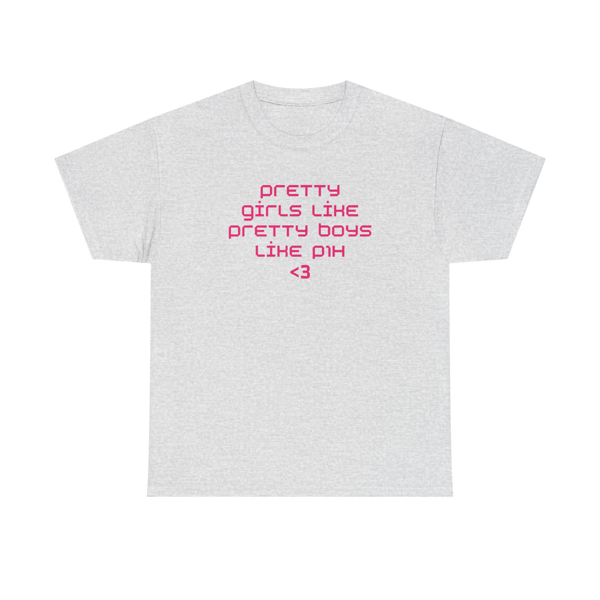 pretty girls like p1h tee